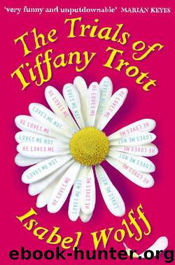 The Trials of Tiffany Trott by Isabel Wolff