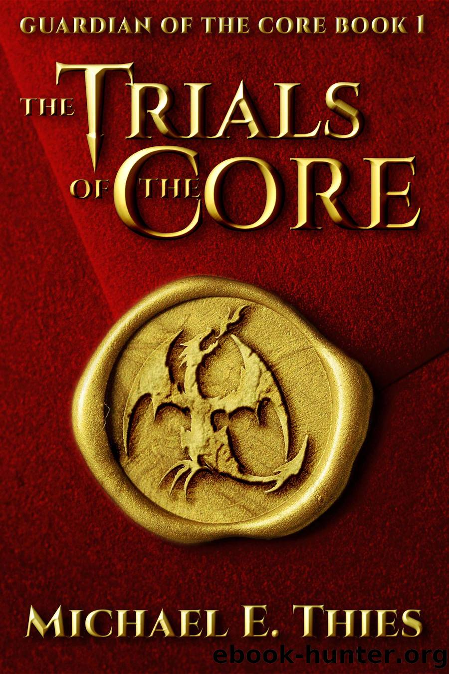 The Trials of the Core by Michael E. Thies