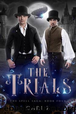 The Trials: The Spell Saga: Book Four by Cari Z
