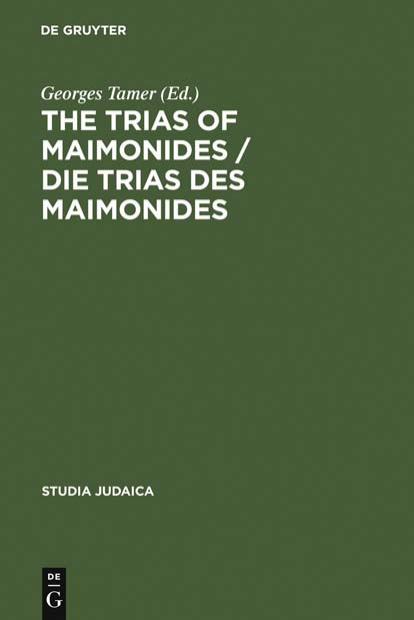 The Trias of Maimonides: Jewish, Arabic, And Ancient Culture of Knowledge by Unknow