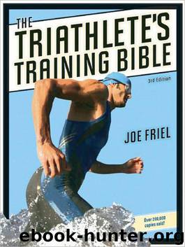 The Triathlete's Training Bible by Friel Joe