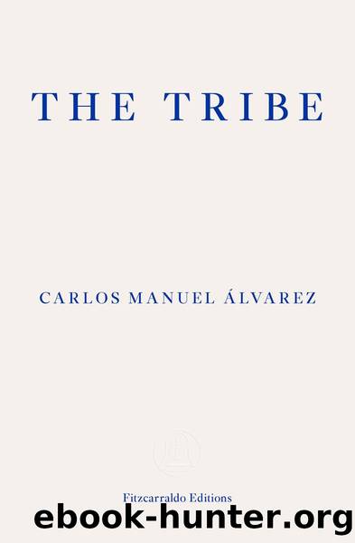 The Tribe by Álvarez Carlos Manuel;Wynne Frank;Bery Rahul;