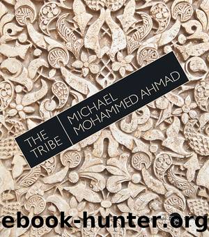 The Tribe by Michael Mohammed Ahmad