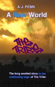 The Tribe: A New World by A. J. Penn