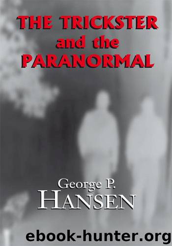 The Trickster and the Paranormal by George P. Hansen