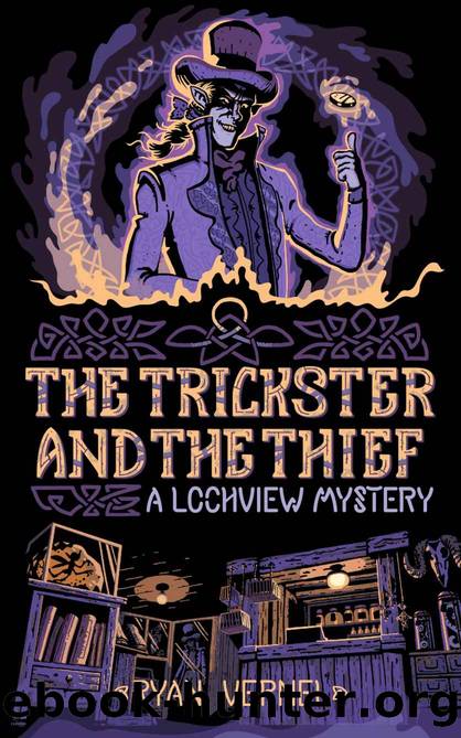 The Trickster and the Thief: A Lochview Mystery (The Lochview Mysteries Book 2) by Ryan Vernel