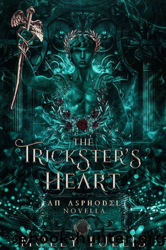 The Trickster's Heart: A Story of Hermes and Hercules by Tullis Molly