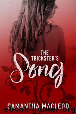 The Trickster's Song (The Loki Series Book 3) by Samantha MacLeod