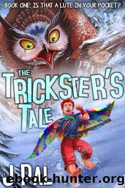 The Trickster's Tale: Is That a Lute in Your Pocket?: (A LitRPG Adventure) (The Tricksters Tale Book 1) by J Pal