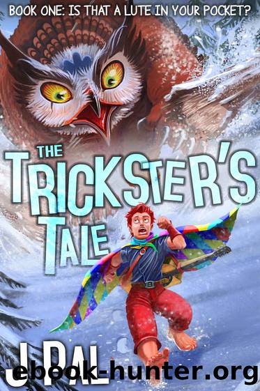 The Trickster's Tale: Is That a Lute in Your Pocket?: by J Pal