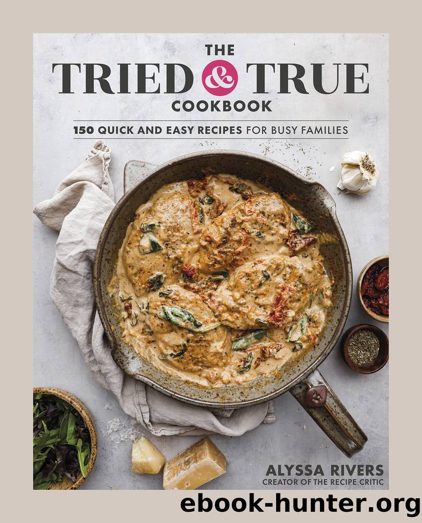 The Tried & True Cookbook by Alyssa Rivers