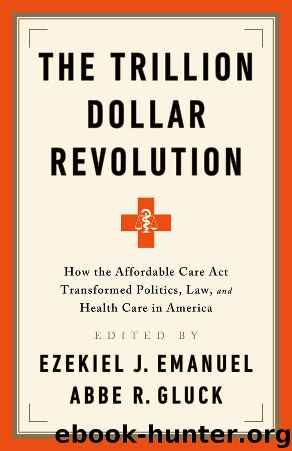 The Trillion Dollar Revolution by Ezekiel J Emanuel & Abbe R. Gluck