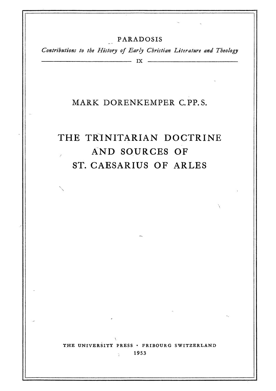 The Trinitarian Doctrine and Sources of St. Caesarius of Arles by Mark Dorenkemper
