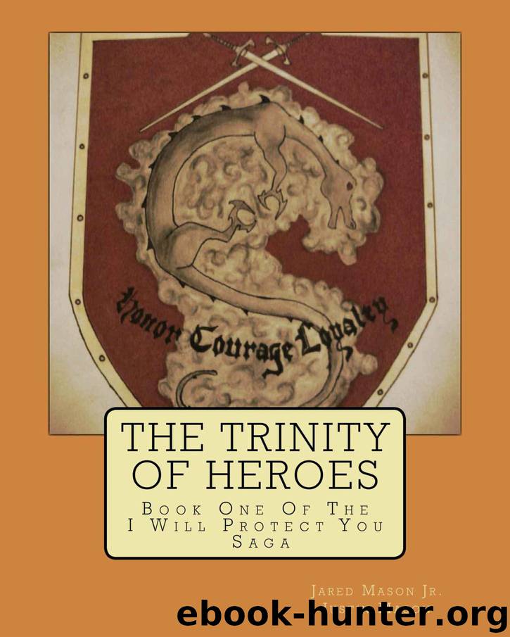 The Trinity of Heroes (I Will Protect You Book 1) by Mason Jr. Jared & Mason Justin