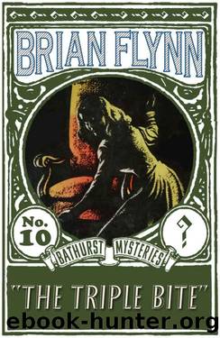 The Triple Bite: An Anthony Bathurst Mystery by Brian Flynn