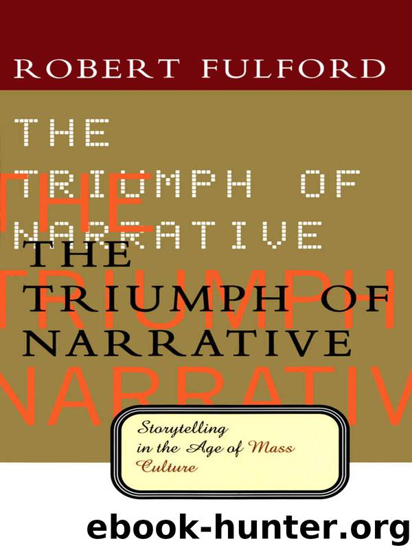 The Triumph of Narrative by Robert Fulford