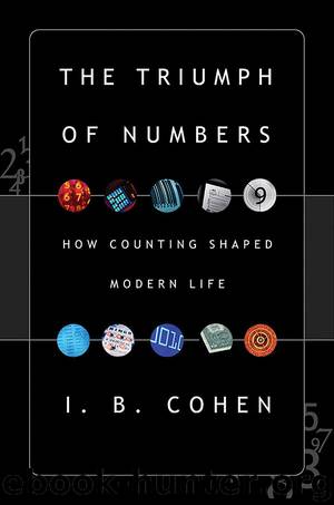 The Triumph of Numbers by I. Bernard Cohen
