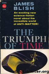 The Triumph of Time by James Blish