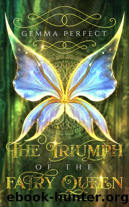 The Triumph of the Fairy Queen by Gemma Perfect