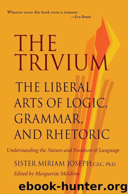 The Trivium: The Liberal Arts of Logic, Grammar, and Rhetoric by Joseph Sister Miriam
