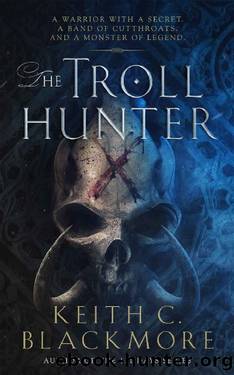 The Troll Hunter by Keith C. Blackmore