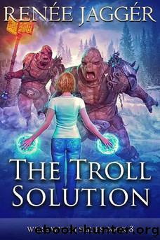 The Troll Solution (Were Witch Book 8) by Renée Jaggér