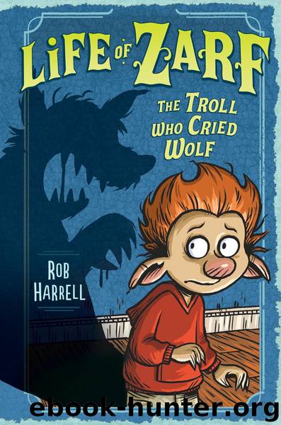 The Troll Who Cried Wolf by Rob Harrell
