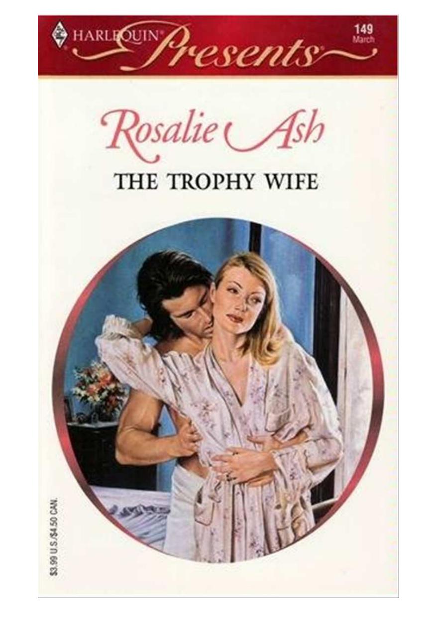 The Trophy Wife by Ash Rosalie