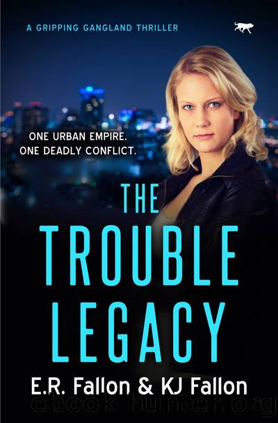 The Trouble Legacy by E.R. Fallon & KJ Fallon