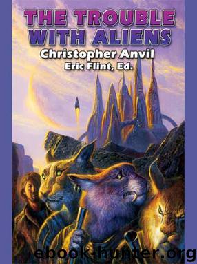 The Trouble With Aliens by Christopher Anvil & Eric Flint