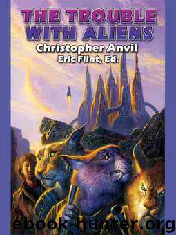 The Trouble With Aliens by Christopher Anvil; Eric Flint