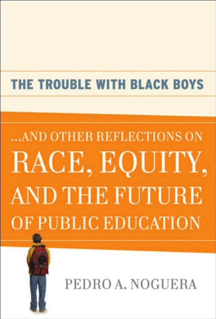 The Trouble With Black Boys: And Other Reflections on Race, Equity, and the Future of Public Education by Pedro A. Noguera