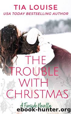 The Trouble With Christmas: A holiday novella. by Tia Louise