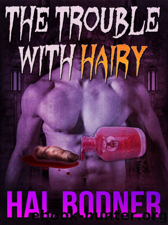 The Trouble With Hairy by Hal Bodner