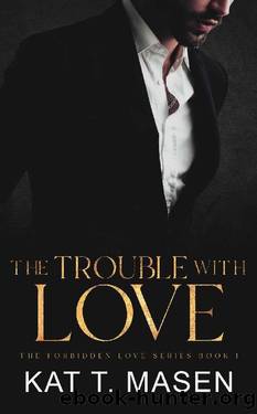 The Trouble With Love: An Age Gap Romance (The Forbidden Love Series Book 1) by Kat T. Masen