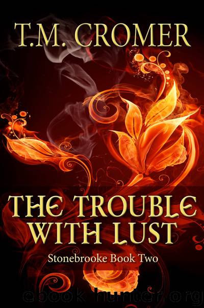 The Trouble With Lust by T.M. Cromer