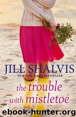 The Trouble With Mistletoe: Heartbreaker Bay Book 2 by Jill Shalvis