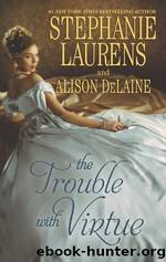The Trouble With Virtue by Stephanie Laurens & Alison DeLaine