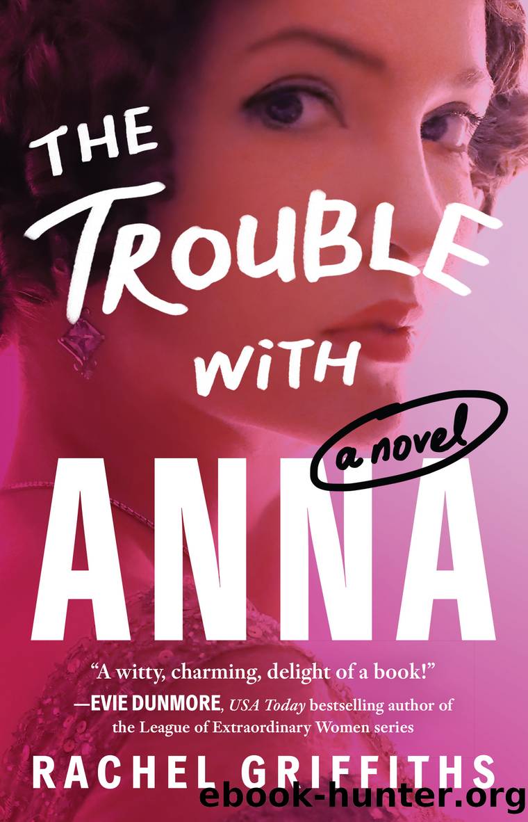 The Trouble with Anna by Rachel Griffiths