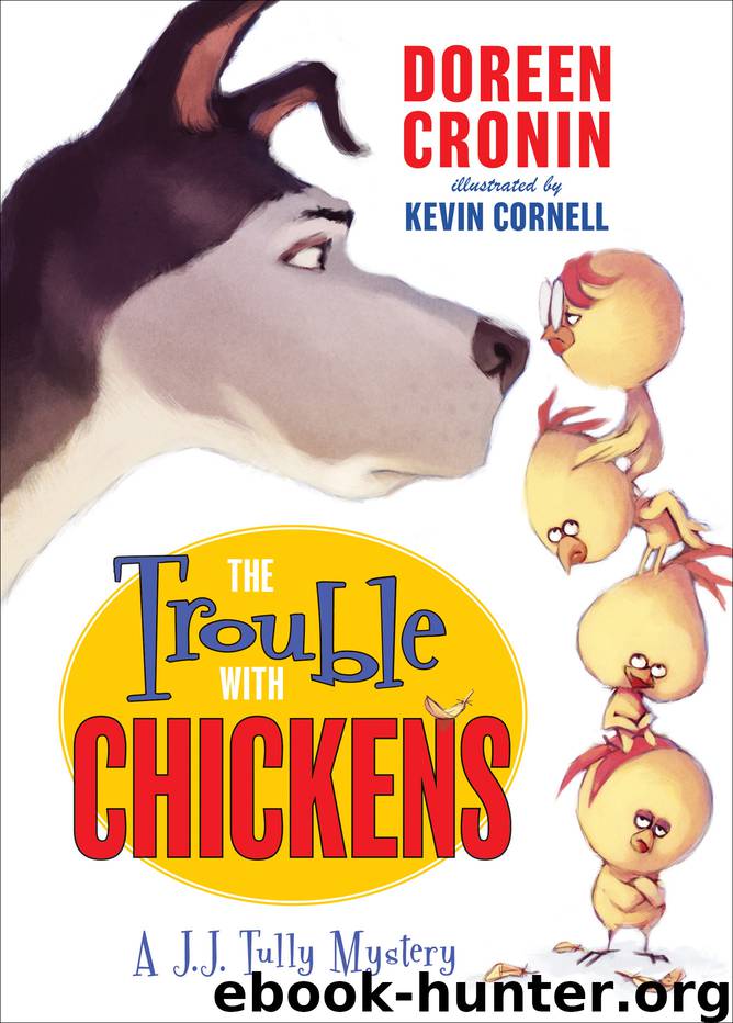 The Trouble with Chickens by Doreen Cronin