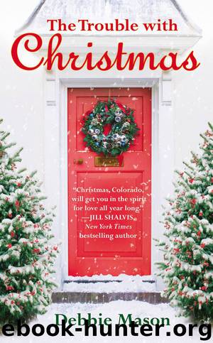 The Trouble with Christmas (Christmas, Colorado) by Mason Debbie