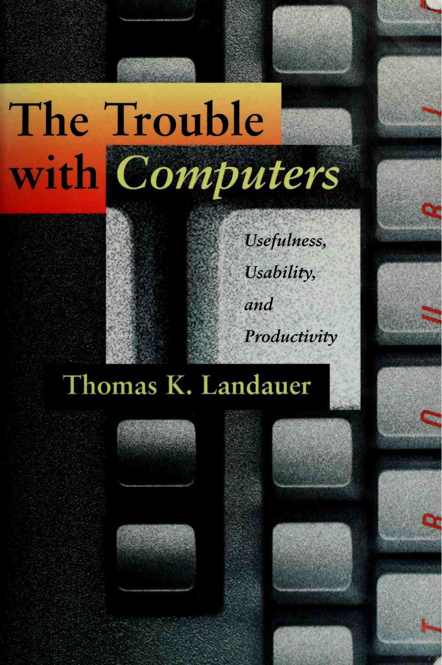 The Trouble with Computers by Landauer Thomas K