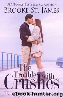 The Trouble with Crushes: A Romance (Bank Street Stories Book 2) by Brooke St. James