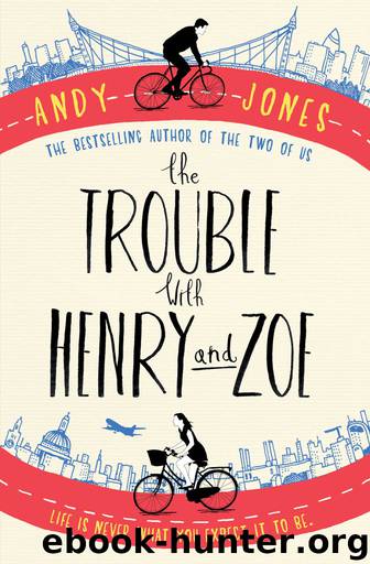 The Trouble with Henry and Zoe by Andy Jones
