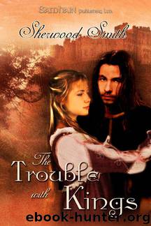 The Trouble with Kings by Sherwood Smith