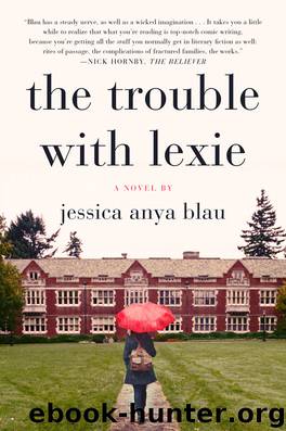 The Trouble with Lexie by Jessica Anya Blau