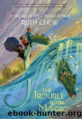 The Trouble with Magic by Ruth Chew