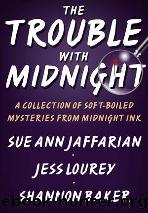 The Trouble with Midnight by Sue Ann Jaffarian