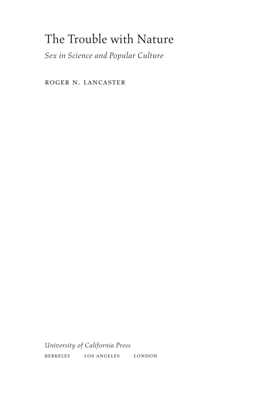 The Trouble with Nature: Sex in Science and Popular Culture by Roger N. Lancaster