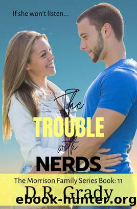 The Trouble with Nerds by D.R. Grady